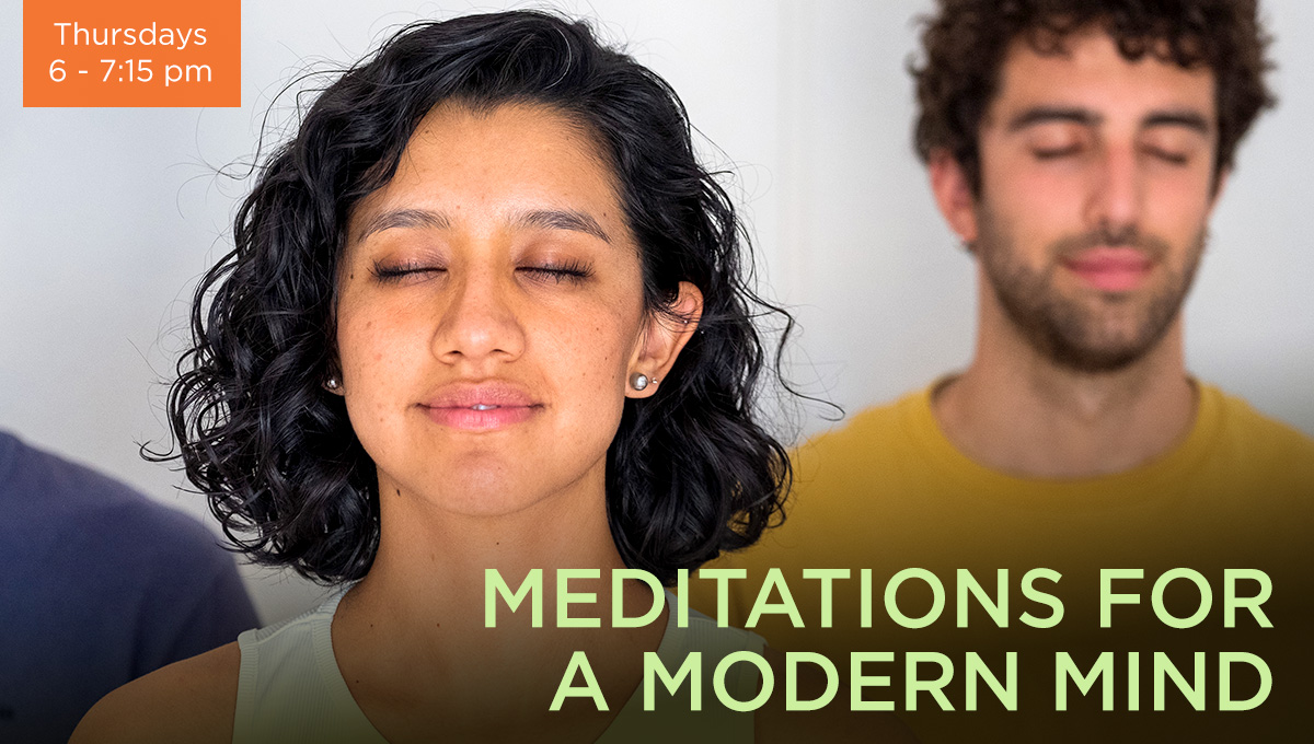 Meditations for a Modern Mind - Thursdays @ Maitreya Kadampa Buddhist Center