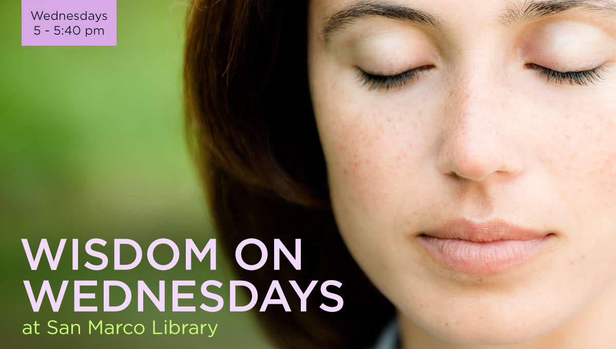 Wisdom on Wednesdays @ San Marco Library - Study Room 107